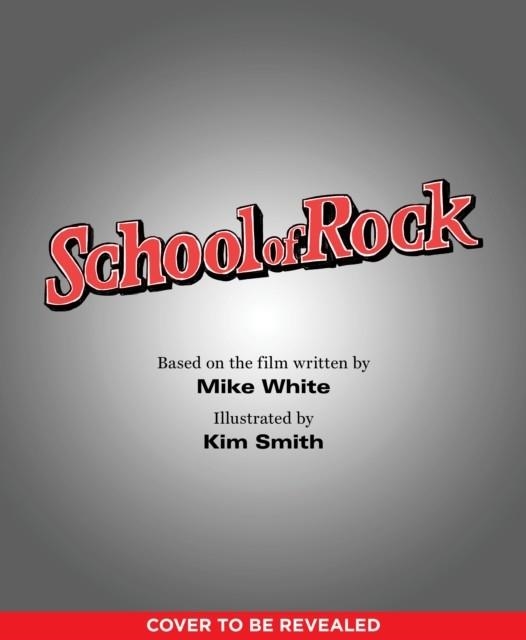 SCHOOL OF ROCK | 9781683692591 | KIM SMITH