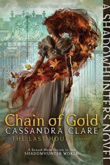 THE LAST HOURS/CHAIN OF GOLD VOL. 1 | 9781481431880 | CASSANDRA CLARE