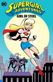 SUPERGIRL ADVENTURES: GIRL OF STEEL | 9781779510259 | VARIOUS