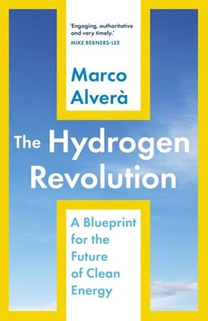 THE HYDROGEN REVOLUTION | 9781529360288 | MARCO ALVERÀ