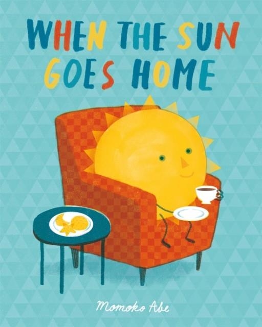 WHEN THE SUN GOES HOME | 9781408358313 | MOMOKO ABE