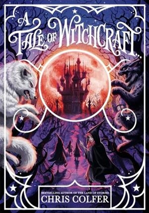 A TALE OF MAGIC (2): A TALE OF WITCHCRAFT | 9781510202214 | CHRIS COLFER