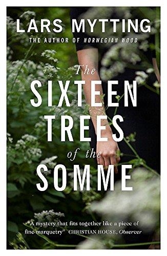 THE SIXTEEN TREES OF THE SOMME | 9780857056061 | LARS MYTTING