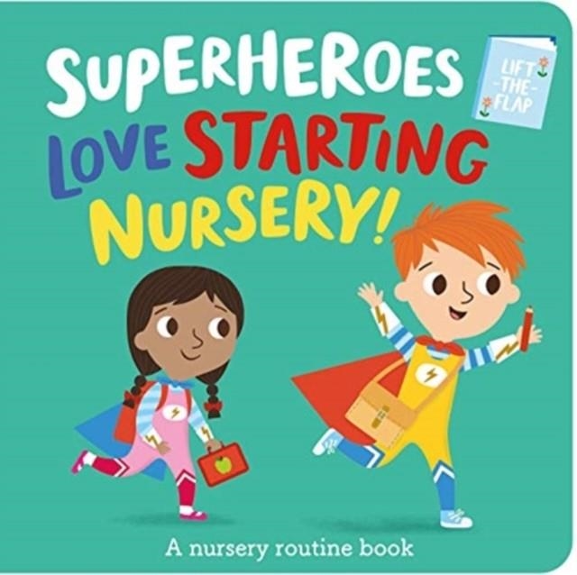 SUPERHEROES LOVE STARTING NURSERY! | 9781789589221 | KATIE BUTTON