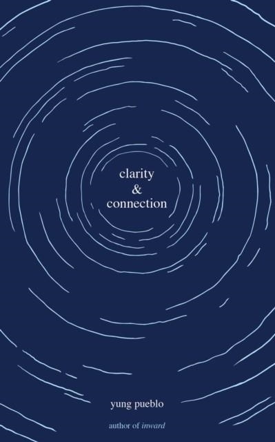 CLARITY & CONNECTION | 9781524860486 | YUNG PUEBLO