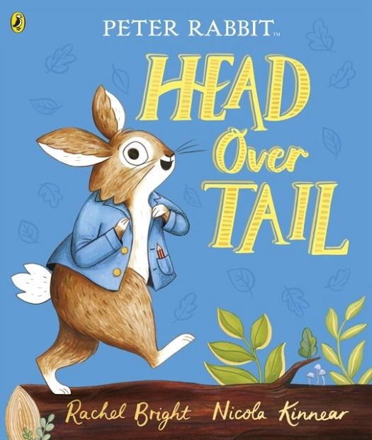 PETER RABBIT: HEAD OVER TAIL | 9780241431726 | RACHEL BRIGHT