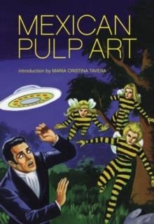 MEXICAN PULP ART | 9781932595222 | MARIA CRISTINA TAVERA