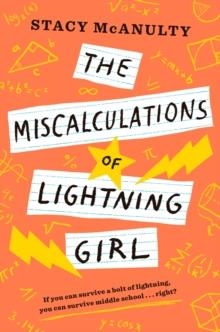 THE MISCALCULATIONS OF LIGHTNING GIRL | 9781524767600 | STACY MCANULTY