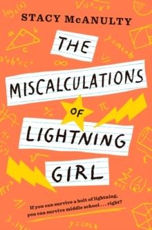 THE MISCALCULATIONS OF LIGHTNING GIRL | 9781524767600 | STACY MCANULTY