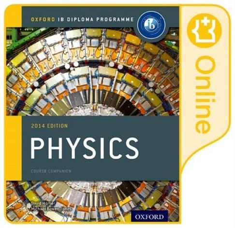 IB PHYSICS ONLINE COURSE BOOK: OXFORD IB DIPLOMA PROGRAMME | 9780198307730