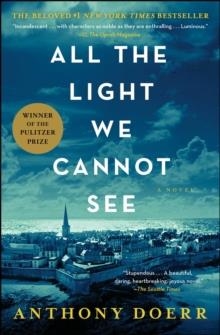 ALL THE LIGHT WE CANNOT SEE: A NOVE | 9781501173219 | ANTHONY DOERR