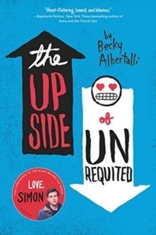 THE UPSIDE OF UNREQUITED | 9780062348715 | BECKY ALBERTALLI