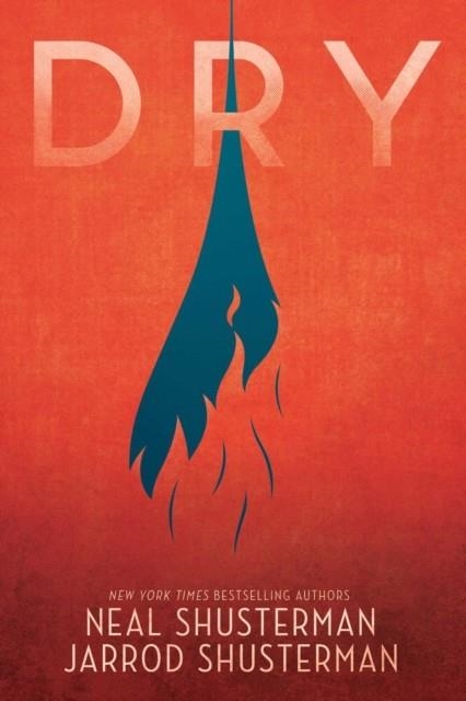 DRY | 9781481481977 | NEAL SHUSTERMAN