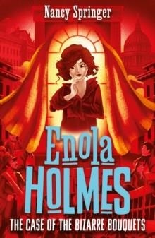 ENOLA HOLMES 3: THE CASE OF THE BIZARRE BOUQUETS | 9781471410789 | NANCY SPRINGER