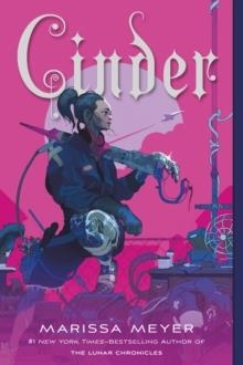 CINDER: BOOK ONE OF THE LUNAR CHRONICLES | 9781250768889 | MARISSA MEYER