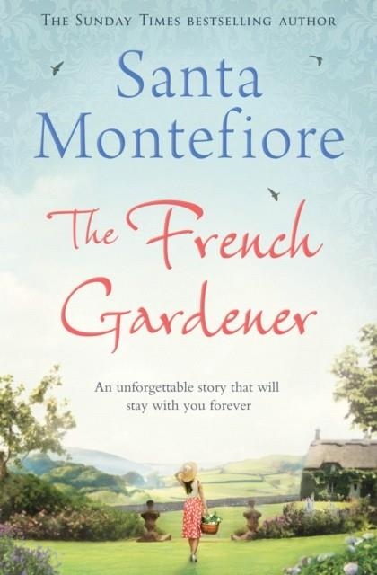 THE FRENCH GARDENER | 9781471131981 | SANTA MONTEFIORE