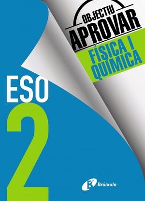 OBJECTIU APROVAR FÍSICA I QUÍMICA 2 ESO | 9788499062174