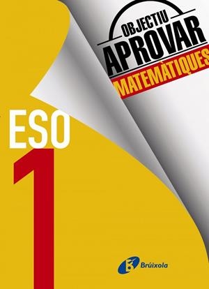 OBJECTIU APROVAR MATEMÀTIQUES 1 ESO | 9788499062129