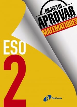 OBJECTIU APROVAR MATEMÀTIQUES 2 ESO | 9788499062150