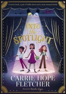 INTO THE SPOTLIGHT | 9780241462119 | CARRIE HOPE FLETCHER