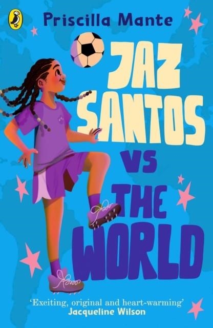 THE DREAM TEAM: JAZ SANTOS VS. THE WORLD | 9780241482001 | PRISCILLA MANTE