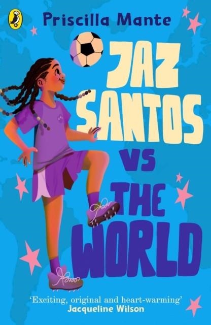 THE DREAM TEAM: JAZ SANTOS VS. THE WORLD | 9780241482001 | PRISCILLA MANTE