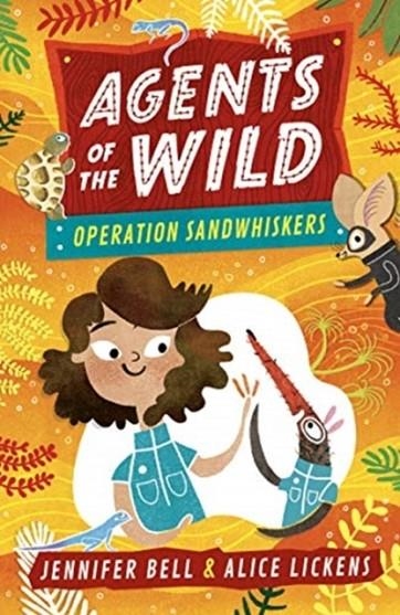 AGENTS OF THE WILD 3: OPERATION SANDWHISKERS | 9781406388473 | JENNIFER BELL