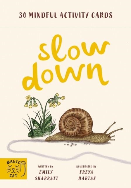 SLOW DOWN : 30 MINDFUL ACTIVITY CARDS | 9781913520250 | EMILY SHARRATT