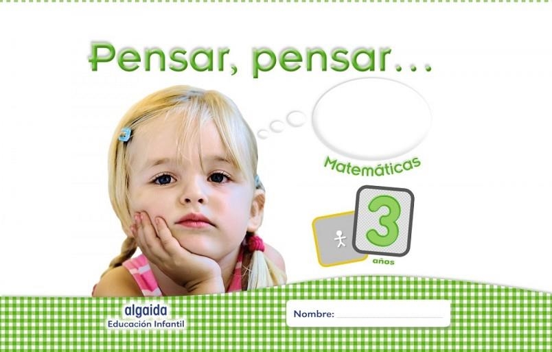 PENSAR, PENSAR... MATEMÁTICAS 3 AÑOS. | 9788490673843