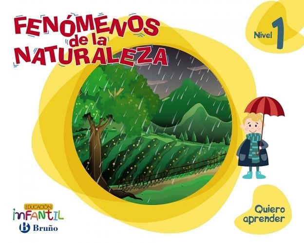 QUIERO APRENDER NIVEL 1 FENÓMENOS DE LA NATURALEZA | 9788469617526