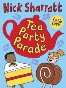 TEA PARTY PARADE | 9781800900011 | NICK SHARRATT