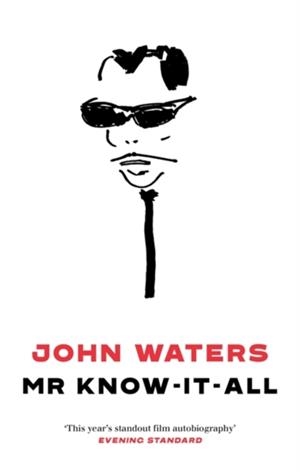 MR KNOW IT ALL | 9781472155207 | JOHN WATERS