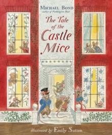 THE TALE OF THE CASTLE MICE | 9781782954019 | MICHAEL BOND