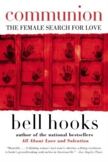 COMMUNION: THE FEMALE SEARCH FOR LOVE | 9780060938291 | BELL HOOKS