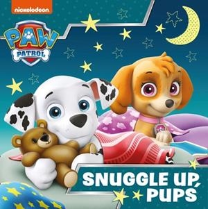 SNUGGLE UP PUPS | 9780755502677 | PAW PATROL 