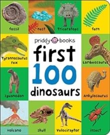 FIRST 100 DINOSAURS | 9781838991128 | ROGER PRIDDY