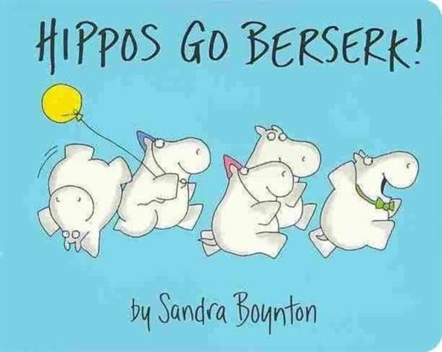 HIPPOS GO BERSERK | 9780689834998 | SANDRA BOYNTON