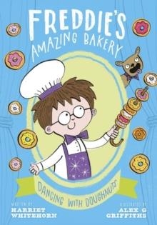 FREDDIE'S AMAZING BAKERY: DANCING WITH DOUGHNUTS | 9780192772039 | HARRIET WHITEHORN