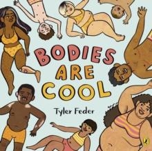 BODIES ARE COOL | 9780241519936 | TYLER FEDER