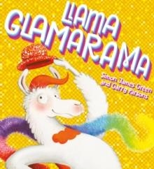 LLAMA GLAMARAMA | 9781407197036 | SIMON JAMES GREEN
