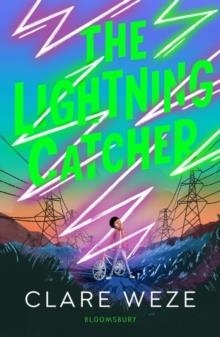 THE LIGHTNING CATCHER | 9781526622174 | CLARE WEZE