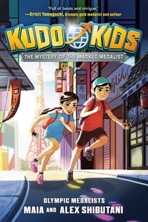 KUDO KIDS 1: THE MYSTERY OF THE MASKED MEDALIST  | 9780593113752 | MAIA AND ALEX SHIBUTANI
