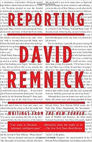 REPORTING: WRITINGS FROM THE NEW YORKER | 9780307275752 | DAVID REMNICK