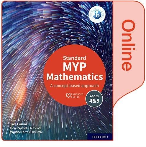 MYP MATH 4 & 5 STANDARD: ENH ONL SB 2020 | 9781382011020