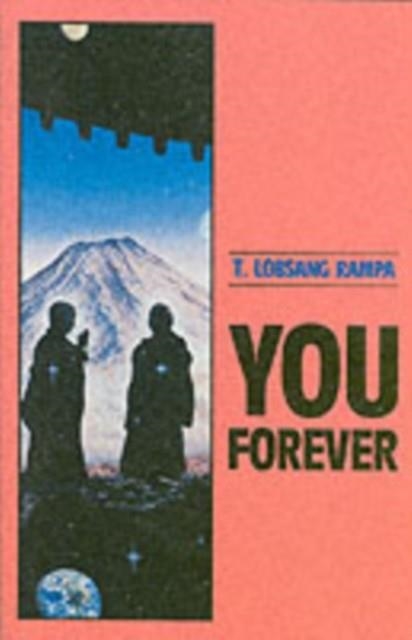 YOU FOREVER | 9780877287179 | LOBSANG RAMPA, T