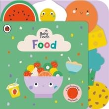 BABY TOUCH: FOOD | 9780241463222 | LADYBIRD