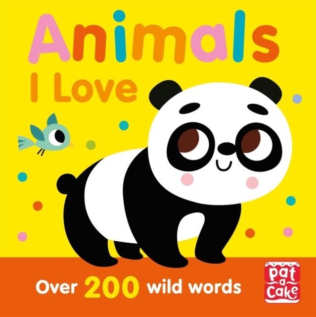 TALKING TODDLERS: ANIMALS I LOVE | 9781526382368 | PAT-A-CAKE
