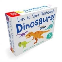 LOTS TO SPOT FLASHCARDS: DINOSAUR! | 9781789891126 | FRAN BROMAGE