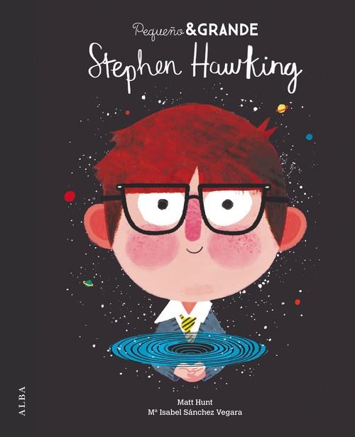 STEPHEN HAWKING  | 9788490654828 |  HUNT, MATT / SÁNCHEZ VEGARA, MARÍA ISABEL	