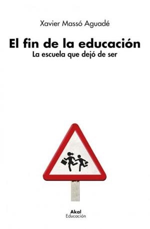EL FIN DE LA EDUCACIÓN | 9788446050346 | MASSÓ AGUADÉ, XAVIER